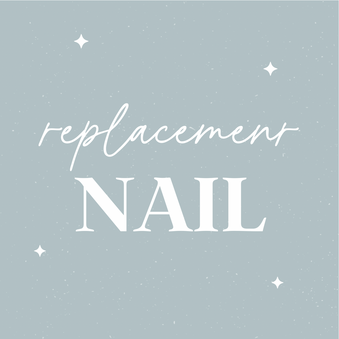 Replacement Nail